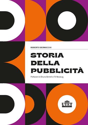 Storia della pubblicità - Roberto Bernocchi - Libro UTET Università 2022 | Libraccio.it