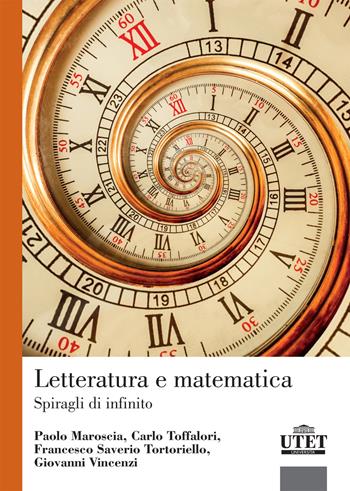 Letteratura e matematica - Paolo Maroscia, Carlo Toffalori, Francesco Saverio Tortoriello - Libro UTET Università 2019 | Libraccio.it