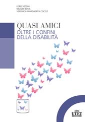 Quasi amici. Oltre i confini della disabilità