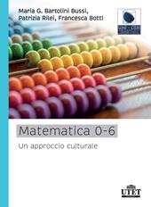 Matematica 0-6. Un approccio culturale