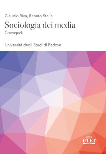 Sociologia dei media - Claudio Riva, Renato Stella - Libro UTET Università 2020, Sociologica | Libraccio.it