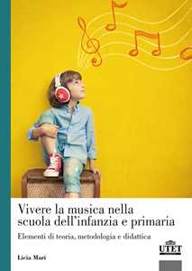 Image of Vivere la musica nella scuola dell'infanzia e primaria. Elementi ...