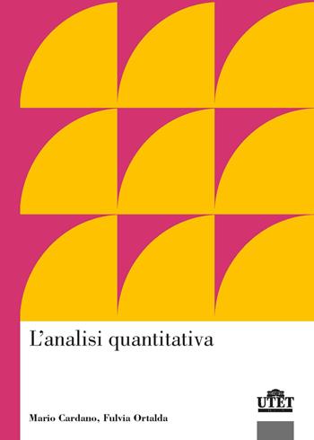 L'analisi quantitativa - Mario Cardano, Fulvia Ortalda - Libro UTET Università 2020, Sociologica | Libraccio.it
