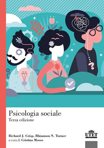 Psicologia sociale - Richard J. Crisp, Rhiannon N. Turner - Libro UTET Università 2021, Psicologia | Libraccio.it