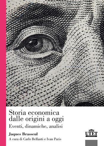 Storia economica dalle origini a oggi. Eventi, dinamiche, analisi - Jacques Brasseul - Libro UTET Università 2022, Economia d'impresa management e organiz. | Libraccio.it