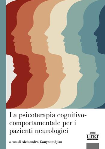 La psicoterapia cognitivo-comportamentale per i pazienti con problemi neurologici  - Libro UTET Università 2023, Psicologia | Libraccio.it