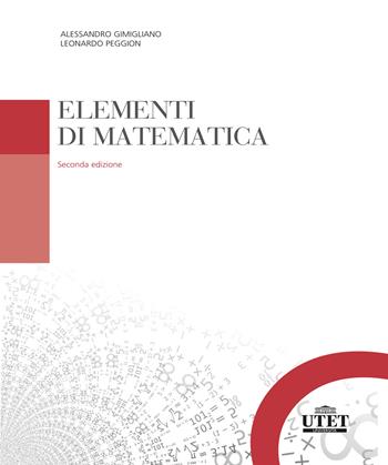Elementi di matematica - Alessandro Gimigliano, Leonardo Peggion - Libro UTET Università 2021 | Libraccio.it
