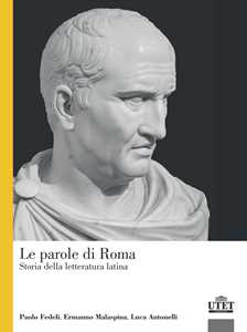 Image of Le parole di Roma. Storia della letteratura latina