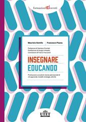 Insegnare educando. Promuovere a scuola le risorse psicosociali di chi apprende: modelli, strategie, attività