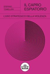 Il capro espiatorio. L'uso strategico della violenza