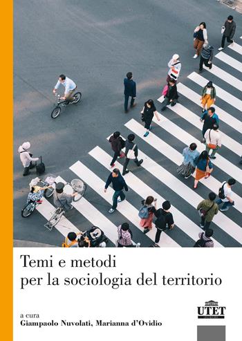 Temi e metodi per la sociologia del territorio - Marianna D'Ovidio - Libro UTET Università 2022 | Libraccio.it