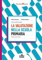 La valutazione nella scuola primaria. Obiettivi, curricoli, scelte