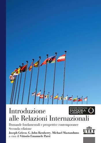 Introduzione alle relazioni internazionali. Domande fondamentali e prospettive contemporanee - Joseph Grieco, G. John Ikenberry, Michael Mastanduno - Libro UTET Università 2024 | Libraccio.it