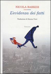 L' evidenza dei fatti - Nicola Barker - Libro Sartorio 2008 | Libraccio.it