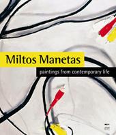 Miltos Manetas. Paintings from contemporary life. Ediz. italiana e inglese