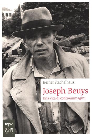 Joseph Beuys. Una vita di controimmagini - Heiner Stachelhaus - Libro Johan & Levi 2012, Biografie | Libraccio.it