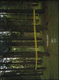 Do not cross. Azioni di tutela forestale. Ediz. italiana e inglese - Moreno Gentili - Libro Johan & Levi 2008, Fotografia | Libraccio.it