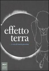 Effetto terra. Ediz. illustrata