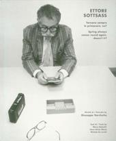 Ettore Sottsass. Tornano sempre le primavere, no?. Ediz. italiana e inglese