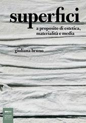 Superfici. A proposito di estetica, materialità e media