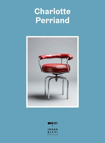 Charlotte Perriand. Ediz. a colori - Anne Bony, Kengo Kuma - Libro Johan & Levi 2023, La biblioteca dell'amatore | Libraccio.it