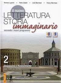 Il nuovo. Letteratura storia immaginario. Per le Scuole superiori. Vol. 2: Umanesimo e rinascimento (dal 1830 al 1610). - Romano Luperini, Pietro Cataldi, Lidia Marchiani - Libro Palumbo 2012 | Libraccio.it