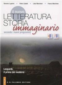 Leopardi, il primo dei moderni. Con espansione online - Romano Luperini, Pietro Cataldi, Lidia Marchiani - Libro Palumbo 2012 | Libraccio.it