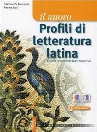 Il nuovo. Profili di letteratura latina-Laboratorio di traduzione e interpretazione. Storia e antologia della letteratura latina. - Gaetano De Bernardis, Andrea Sorci - Libro Palumbo 2012 | Libraccio.it