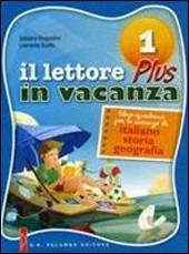 Il lettore in vacanza plus. Libro quaderno per le vacanze di italiano, storia, geografia. Per la Scuola media. Vol. 1 - Sabiana Brugnolini, Leonardo Scelfo - Libro Palumbo 2012 | Libraccio.it