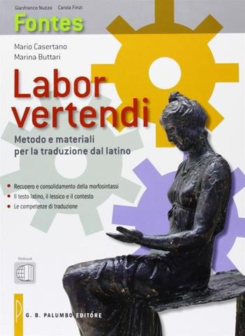 Labor vertendi-Webook. Metodo e materiali per la traduzione dal latino. Per la Scuola superiore - Mario Casertano, Marina Buttari - Libro Palumbo 2013 | Libraccio.it