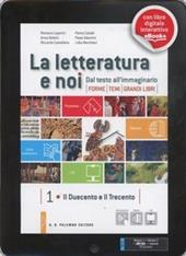 La letteratura e noi. Con Scrittura. Per la 3ª classe delle Scuole superiori. Con e-book. Con espansione online