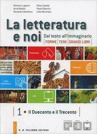 La letteratura e noi. Con La scrittura: laboratorio di studio attivo. Per la 3ª classe delle Scuole superiori - Romano Luperini, Anna Baldini, Riccardo Castellana - Libro Palumbo 2014 | Libraccio.it