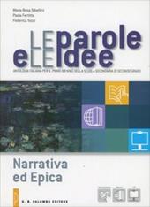 La parole e le idee. Narrativa ed epica. Con espansione online