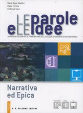 Le parole e le idee. Narrativa ed epica-Poesia e teatro. Con e-book. Con espansione online