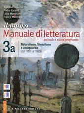 Il nuovo Manuale di letteratura. Con e-book. Con espansione online. Vol. 3: Dal 1861 al 1925-Dal 1925 ai giorni nostri