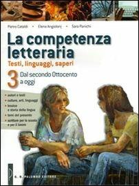 La competenza letteraria. Per le Sccuole superiori. Con e-book. Con espansione online. Vol. 3: Dal secondo Ottocento a oggi - Pietro Cataldi, Elena Angioloni, Sara Panichi - Libro Palumbo 2014 | Libraccio.it