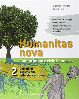 Humanitas nova. Testo latino a fronte. Vol. 2: Dall'età di Augusto alla letteratura cristiana. - Gianfranco Nuzzo, Carola Finzi - Libro Palumbo 2014 | Libraccio.it