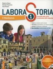 Laborastoria. Per le Scuole superiori. Vol. 1: Il medioevo