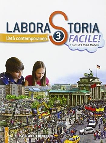 Laborastoria facile. Con espansione online. Vol. 3 - Roberto Siboni, Michele Pastorino, Italo Rosato - Libro Palumbo 2014 | Libraccio.it