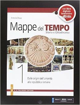 Mappe del tempo. Per le Scuole superiori. Vol. 1: Dalle origini dell'umanità alla repubblica romana - Antonio Brusa - Libro Palumbo 2014 | Libraccio.it