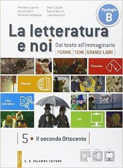 La letteratura e noi. Con Leopardi. Per la 5ª classe delle Scuole superiori. Con e-book. Con espansione online - Romano Luperini, Anna Baldini, Riccardo Castellana - Libro Palumbo 2014 | Libraccio.it