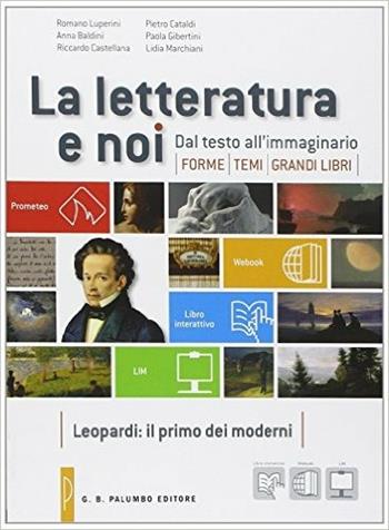 Leopardi. Il primo dei moderni. - Romano Luperini, Pietro Cataldi, Anna Baldini - Libro Palumbo 2014 | Libraccio.it
