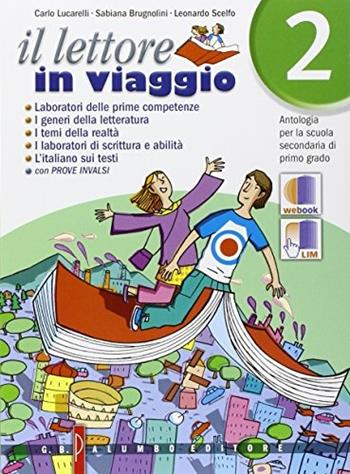 Il lettore in viaggio. Con e-book. Con espansione online. Vol. 2 - Carlo Lucarelli, Sabiana Brugnolini, Leonardo Scelfo - Libro Palumbo 2014 | Libraccio.it