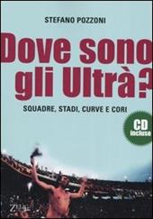 Dove sono gli ultrà? Con CD Audio