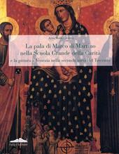 La pala di Marco Martino nella Scuola Grande della Carità e la pittura a Venezia nella seconda metà del Trecento