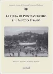 La fiera di Pontasserchio e il mucco pisano. Le alterne vicende di una razza da salvare dall'800 al 2000