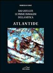 Dai satelliti le prime immagini della mitica Atlantide. Ediz. illustrata