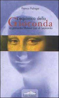 L'equivoco della Gioconda - Franco Paliaga - Libro Felici 2007 | Libraccio.it