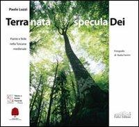 Terra nata, specula dei. Piante e fede nella Toscana medievale - Paolo Luzzi - Libro Felici 2010, Fuori collana | Libraccio.it