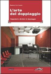 L'arte del doppiaggio. Doppiatori e direttori di doppiaggio